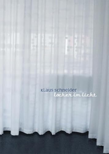 Beispielbild fr Klaus Schneider - Lcher im Licht zum Verkauf von medimops