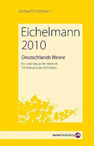 Beispielbild fr Deutschlands Weine 2010: Das unabhngige Standardwerk. 949 Weingter und 10.081 Weine zum Verkauf von medimops