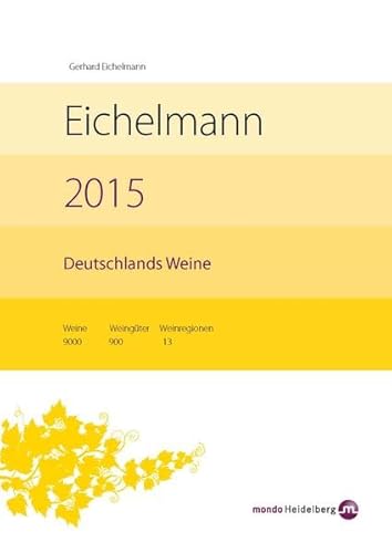 Beispielbild fr Eichelmann 2015 Deutschlands Weine zum Verkauf von medimops