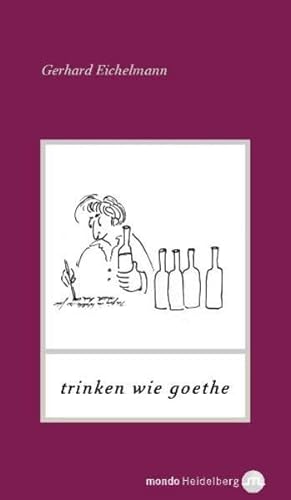 Beispielbild fr Trinken wie Goethe zum Verkauf von medimops
