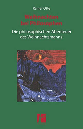 Beispielbild fr Weihnachten bei Philosophen: Die philosophischen Abenteuer des Weihnachtsmanns zum Verkauf von medimops