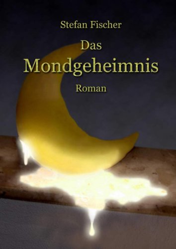 Imagen de archivo de Das Mondgeheimnis. Roman a la venta por Ostmark-Antiquariat Franz Maier