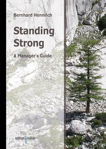 Beispielbild fr Standing Strong: A Manager's Guide zum Verkauf von medimops