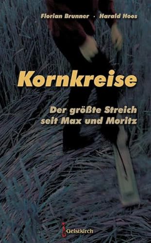 Stock image for Kornkreise - Der grte Streich seit Max und Moritz for sale by medimops