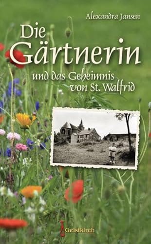 Beispielbild fr Die Grtnerin: und das Geheimnis von St. Walfrid zum Verkauf von Ammareal