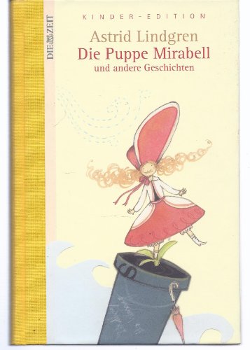 Beispielbild fr Die Puppe Mirabell und andere Geschichten. DIE ZEIT Kinder-Edition. Band 1 zum Verkauf von Homeless Books