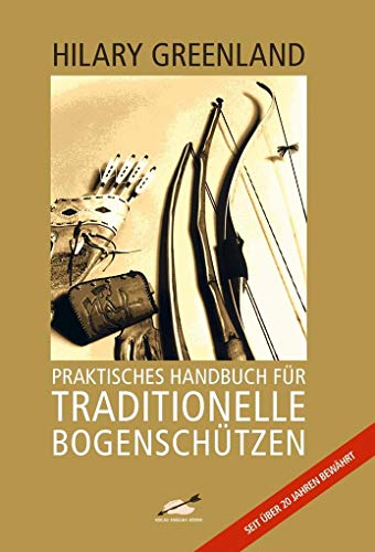 Stock image for Praktisches Handbuch Fr Traditionelle Bogenschtzen for sale by Revaluation Books