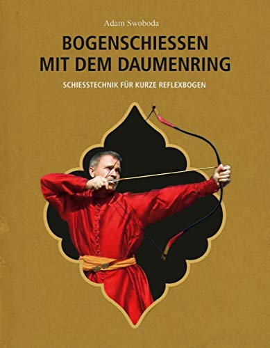 Stock image for Bogenschieen mit dem Daumenring -Language: german for sale by GreatBookPrices