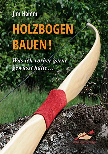 Stock image for Holzbogen bauen! -Language: german for sale by GreatBookPrices