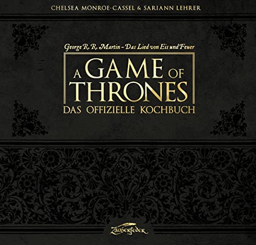 Imagen de archivo de A Game of Thrones - Das offizielle Kochbuch a la venta por medimops