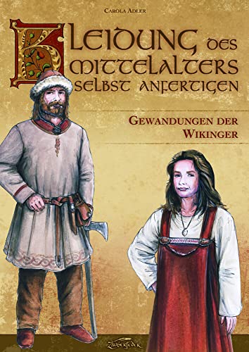 Stock image for Kleidung des Mittelalters selbst anfertigen - Gewandungen der Wikinger -Language: german for sale by GreatBookPrices