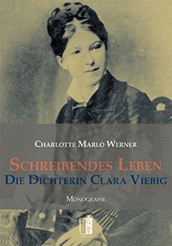 Schreibendes Leben - Die Dichterin Clara Viebig. (ISBN 3921177316)