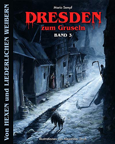 Beispielbild fr Dresden zum Gruseln Band 3: Von Hexen und liederlichen Weibern zum Verkauf von medimops