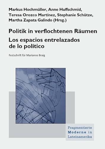 9783938944790: Politik in verflochtenen Rumen Los espacios entrelazados de lo poltico