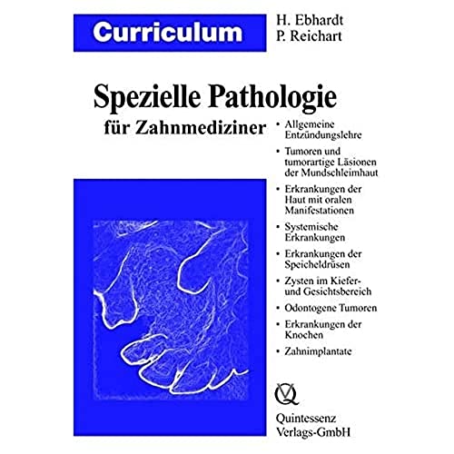 Stock image for Curriculum Spezielle Pathologie fr Zahnmediziner Harald Ebhardt and Peter A. Reichart for sale by online-buch-de