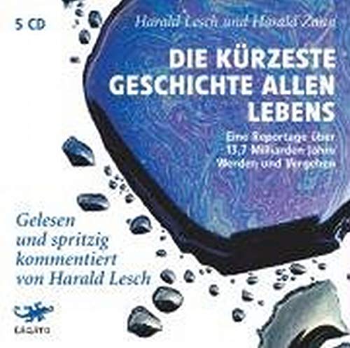 9783938956571: Die krzeste Geschichte allen Lebens: Eine Reportage ber 13,7 Milliarden Jahre Werden und Vergehen