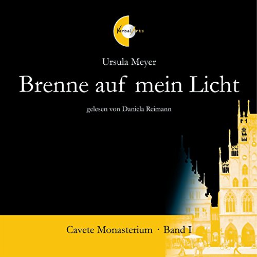 Beispielbild fr Brenne auf mein Licht, 4 Audio-CDs : Hrbuchreihe Cavete Monasterium Band I zum Verkauf von medimops