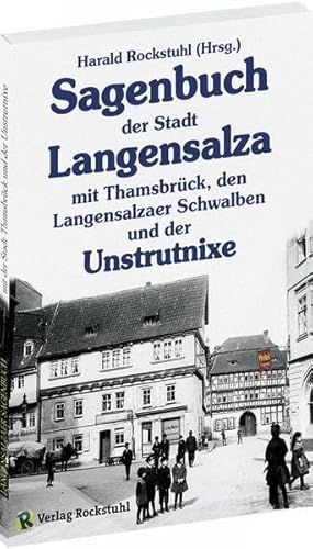 Beispielbild fr Das Sagenbuch der Stadt Langensalza: mit Sagen der Stadt Thamsbrck und von der Unstrutnixe zum Verkauf von medimops