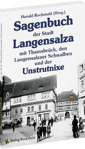 Imagen de archivo de Das Sagenbuch der Stadt Langensalza: mit Sagen der Stadt Thamsbrck und von der Unstrutnixe a la venta por medimops