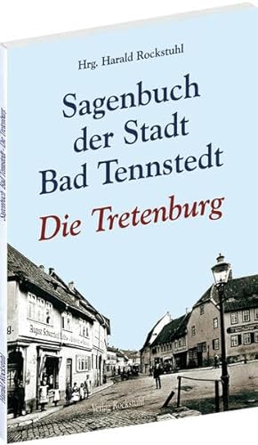 Beispielbild fr Sagenbuch der Stadt Bad Tennstedt: Die Tretenburg zum Verkauf von medimops