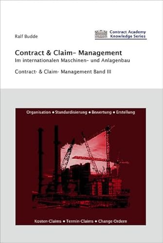 Beispielbild fr Contract- & Claim-Management im internationalen Maschinen-und Anlagenbau zum Verkauf von medimops
