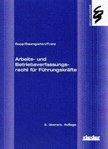 Beispielbild fr Arbeits- und Betriebsverfassungsrecht fr Fhrungskrfte zum Verkauf von medimops