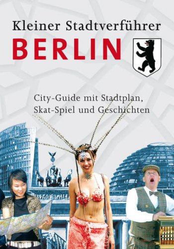 Stock image for Kleiner Stadtverfhrer Berlin: City-Guide mit Stadtplan, Skat-Spiel, Geschichten for sale by medimops