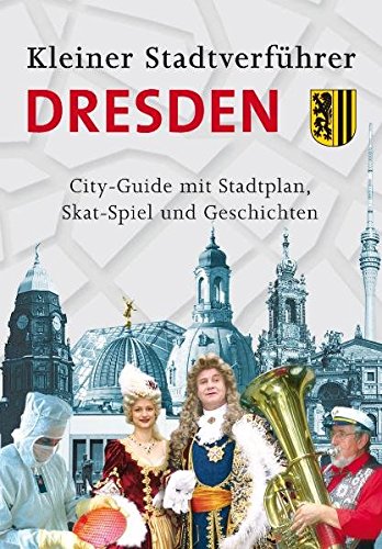 Stock image for Stadtverfhrer / Kleiner Stadtverfhrer Dresden: City-Guide mit Stadtplan, Skat-Spiel und Geschichten for sale by medimops