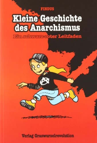Kleine Geschichte des Anarchismus: Ein schwarz-roter Leitfaden - o. A.