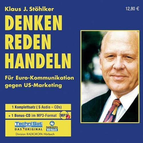 Beispielbild fr Denken, reden, handeln. Fr Euro-Kommunikation, gegen US-Marketing. 1 Komplettsatz (5 Audio-CDs) + 1 Bonus-CD im MP3-Format zum Verkauf von Sigrun Wuertele buchgenie_de