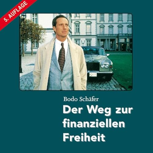 Der Weg zur finanziellen Freiheit (9 Audio-CDs + 1 Bonus MP3-CD) - Bodo Schäfer (Autor), Mathias Oberst (Sprecher)