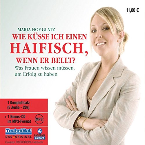 Stock image for Wie ksse ich einen Haifisch, wenn er bellt? 5 CDs + MP3-CD: Was Frauen wissen mssen, um Erfolg zu haben for sale by Leserstrahl  (Preise inkl. MwSt.)