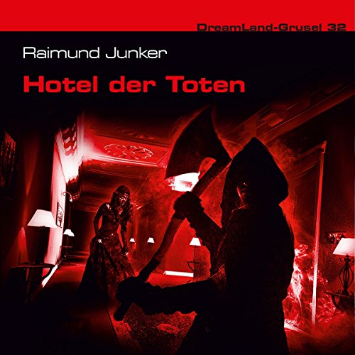 Stock image for Dreamland Grusel 32 - Hotel der Toten for sale by medimops