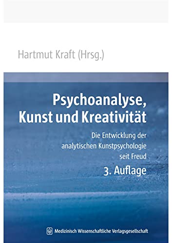 Stock image for Psychoanalyse, Kunst Und Kreativitt: Die Entwicklung Der Analytischen Kunstpsychologie Seit Freud for sale by Revaluation Books