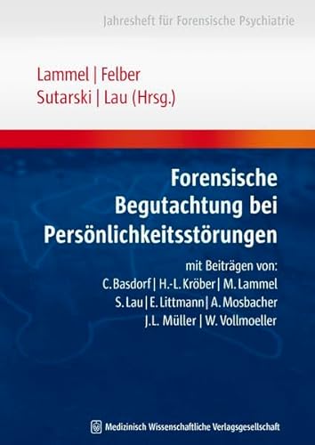 Beispielbild fr Forensische Begutachtung bei Persnlichkeitsstrungen. Lammel . (Hrsg.). Mit Beitr. von C. Basdorf . / Jahresheft fr forensische Psychiatrie zum Verkauf von Fundus-Online GbR Borkert Schwarz Zerfa