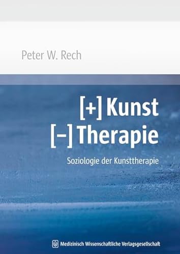 9783939069331: [+] Kunst [-] Therapie: Die Soziologie der Kunsttherapie