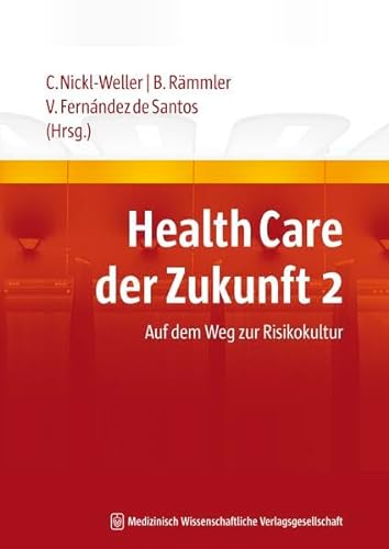 Stock image for Health Care der Zukunft 2 Auf dem Weg zur Risikokultur for sale by Buchpark