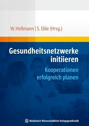 Stock image for Gesundheitsnetzwerke initiieren: Kooperationen erfolgreich planen for sale by medimops