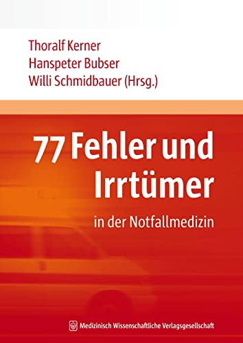 Stock image for 77 Fehler Und Irrtmer In Der Notfallmedizin for sale by Revaluation Books