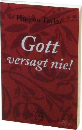 Stock image for Gott versagt nie!: Aussprche und Zitate for sale by medimops