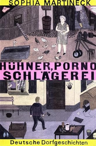 Stock image for Hhner, Porno, Schlgerei: Deutsche Dorfgeschichten for sale by medimops