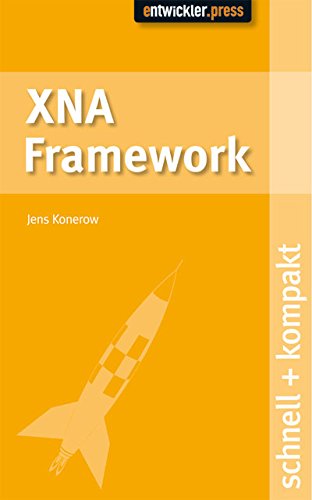 9783939084532: XNA Framework: schnell + kompakt