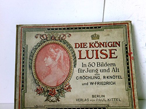 Stock image for Die Knigin Luise for sale by Berg-Berg Bcherwelt