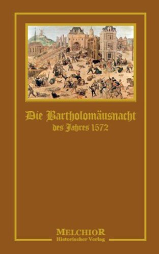 Beispielbild fr Die Bartholomusnacht des Jahres 1572 zum Verkauf von medimops