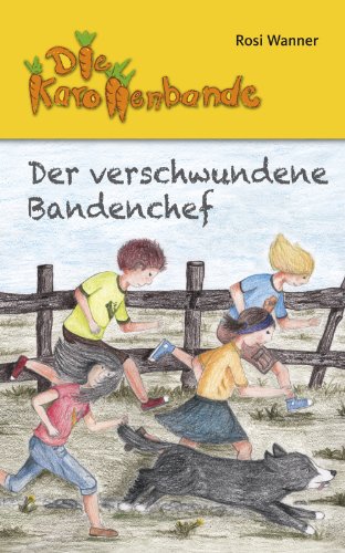 Beispielbild fr Der verschwundene Bandenchef: Die Karottenbande (Band 5) zum Verkauf von medimops