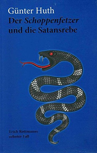 Beispielbild fr Der Schoppenfetzer und die Satansrebe: Erich Rottmanns zehnter Fall zum Verkauf von medimops
