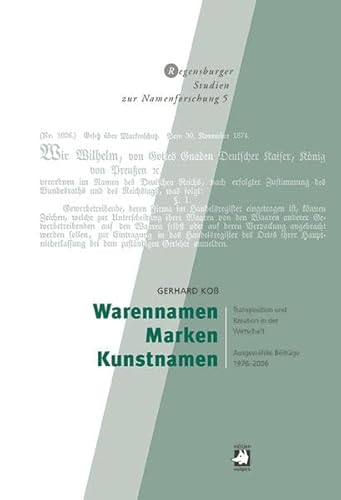 9783939112044: Warennamen - Marken - Kunstnamen: Transposition und Kreation in der Wirtschaft. Ausgewhlte Beitrge 1976-2006