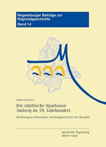 9783939112693: Die stdtische Sparkasse Amberg im 19. Jahrhundert: Ein Beitrag zur Wirtschafts- und Sozialgeschichte der Oberpfalz