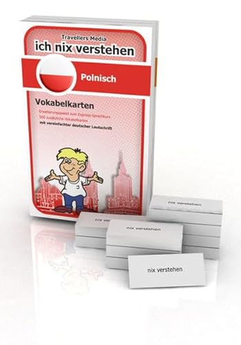 Polnisch Eweiterungspaket Vokabelkarten Ich-Nix-Verstehen : Polnisch Vokabelkarten zum weiteren Aufbau und zur Vertiefung der Sprachkenntnisse