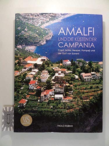 9783939128076: Amalfi und die Ksten der Campania. Capri, Ischia, Neapel, Pompeji und der Golf von Sorrent